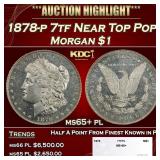 1878-p 7tf Morgan Dollar Near Top Pop $1 ms65+ pl