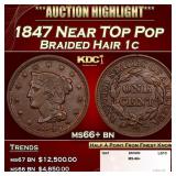 1847 Braided Hair Large Cent Near TOp Pop 1c ms66+