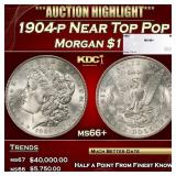 1904-p Morgan Dollar Near Top Pop $1 ms66+ SEGS