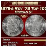 1879-s Rev '78 Top 100 Morgan Dollar $1 ms64+ SEGS