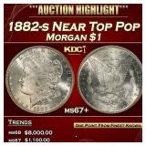 1882-s Morgan Dollar Near Top Pop $1 ms67+ SEGS