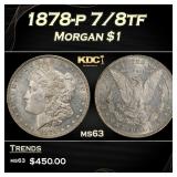 1878-p 7/8tf Morgan Dollar $1 Grades ms63