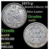 1875-p Seated Liberty 10c Grades Choice AU