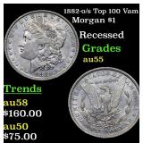 1882-o/s Top 100 Vam 4 Morgan $1 Grades Choice AU