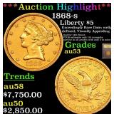 *Highlight* 1868-s Liberty $5 Graded Select AU
