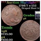 *Highlight* 1798/7 s-152 Draped Bust 1c Graded g+