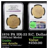 1876 PA HK-22 S.C. Dollar Official Medal Graded un