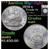 *Highlight* 1874-s Trade $1 Graded Select Unc