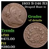 1803 S-246 R3 Draped Bust 1c Grades vf details
