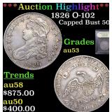 *Highlight* 1826 O-102 Capped Bust 50c Graded Sele