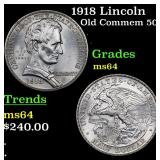 1918 Lincoln Old Commem 50c Grades Choice Unc