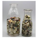 NS: TWO MILK BOTTLES FULL OF BUTTONS