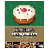 Minecraft: Gather, Cook, Eat An Official Cookbook