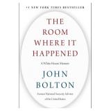 The Room Where It Happened: A White House Memoir