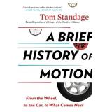 A Brief History of Motion: From the Wheel, to the