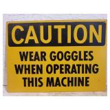 Metal Caution Sign Wear Goggles 10 x 14"