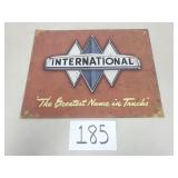 International "Greatest Name in Trucks" Metal Sign