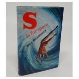 S IS FOR SPACE  RAY BRADBURY