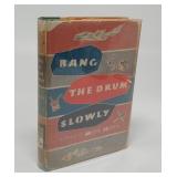 BANG THE DRUM SLOWLY  MARK HARRIS  1ST EDITION