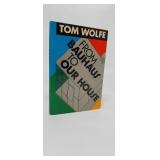 FROM BAUHAUS TO OUR HOUSE  TOM WOLFE