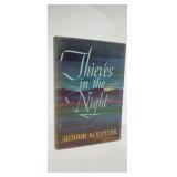 THIEVES IN THE NIGHT  KOESTLER  1ST AMERICAN ED