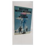 ROTTEN WITH HONOUR  DEREK ROBINSON