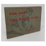 For You the War is Over by Horner, Gordon