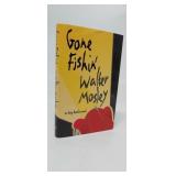GONE FISHIN'  WALTER MOSLEY