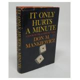 IT ONLY HURTS A MINUTE MANKIEWICZ FIRST EDITION