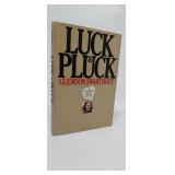 LUCK & PLUCK  GLENDON SWARTHOUT  1ST EDITION