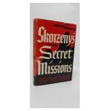 SKORZENY'S SECRET MISSIONS  OTTO SKORZENY