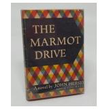 THE MARMOT DRIVE  JOHN HERSEY  1ST EDITION