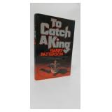 TO CATCH A KING BARRY PATTERSON