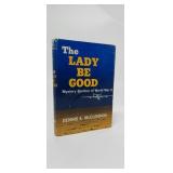 THE LADY BE GOOD  DENNIS B. MCLENDON