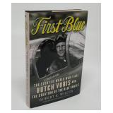 FIRST BLUE THE STORY OF WORLD WAR II ACE BUTCH VOR