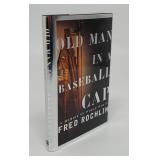 Old Man in a Baseball Cap SIGNED FIRST EDITION