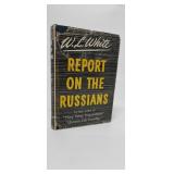 REPORT ON THE RUSSIANS FIRST EDITION WL WHITE