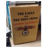 THE EAGLE AND THE IRON CROSS  GLENDON WARTHOUT 1ST