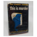 THIS IS MURDER  STANLEY GARDNER
