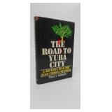THE ROAD TO YUBA CITY  TRACY KIDDER