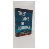 THEY CAME TO CORDURA  FIRST PRINTING SWARTHOUT