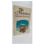 THE MELODEON  GLENDON SWARTHOUT  1ST EDITION