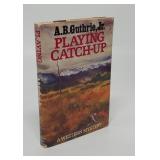 PLAYING CATCH-UP SIGNED FIRST EDITION GUTHRIE
