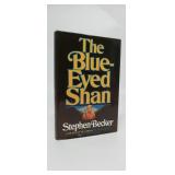THE BLUE EYED SHAN  STEPHEN BECKER  1ST EDITION