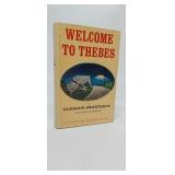 WELCOME TO THEBES  GLENDON SWARTHOUT  1ST EDITION