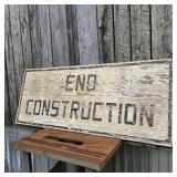 Wood "End Construction" Sign