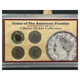 COINS OF THE AMERICAN FRONTIER LIBERTY NICKELS