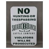 Square B Ranch No Hunting Metal Sign
