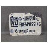 Trwo Ranch No Hunting Trespassing Metal Sign