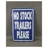"No Stock Trailers Please" Metal Sign